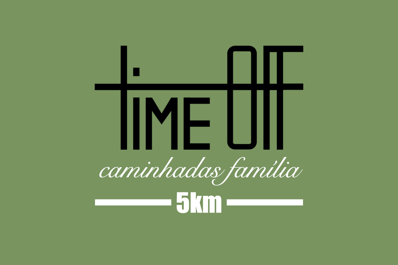 Caminhadas Time Off família – 5km